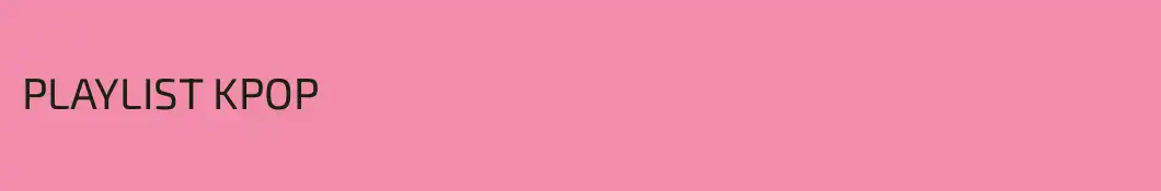 PLAYLIST KPOP